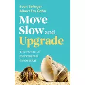 Move Slow and Upgrade