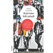 Kad smo bili mlađi