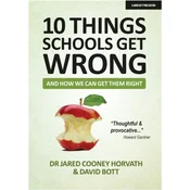 10 things schools get wrong (and how we can get them right)