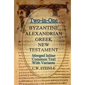 Two-in-One Byzantine Alexandrian Greek New Testament