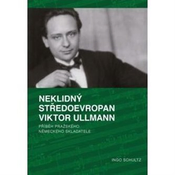 Neklidný Stredoevropan Viktor Ullmann