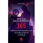 Rok jak krok pierwszy. 365 kilkunastosekundowych metaforycznych refleksji