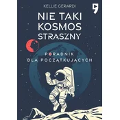 Nie taki kosmos straszny. Poradnik dla poczatkujacych