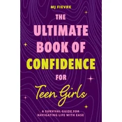 The Ultimate Book of Confidence for Teen Girls