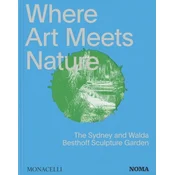 Where Art Meets Nature : The Sydney and Walda Besthoff Sculpture Garden