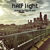 Half Light - Things To Figure Out (LP)