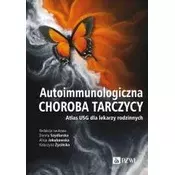 Autoimmunologiczna choroba tarczycy. Atlas USG