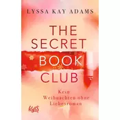 The Secret Book Club - Kein Weihnachten ohne Liebesroman