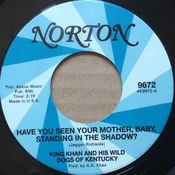 King Kahn and His Wild Dogs... - Have You Seen Your Mother.../Im Free (LP)