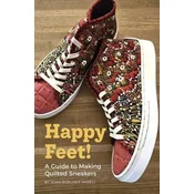 Happy Feet!: A Guide to Making Quilted Sneakers