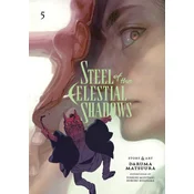 Steel of the Celestial Shadows, Vol. 5