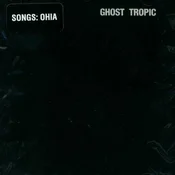Songs: Ohia - Ghost Tropic (Reissue) (LP)