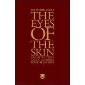 Eyes of the Skin: Architecture and the Senses 4e