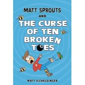 Matt Sprouts and the Curse of the Ten Broken Toes
