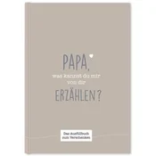 Papa, was kannst du mir von dir erzählen?