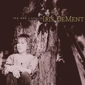 Iris DeMent - The Way I Should (30th Anniversary Edition) (CD)