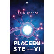 Placebo ste vi - Joe Dispenza