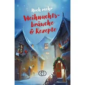 Noch mehr Weihnachtsbräuche & Rezepte