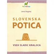 Slovenska potica – vseh sladic kraljica - Janez Bogataj