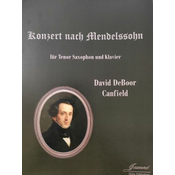CANFIELD:CONCERTO AFTER MENDELSSOHN FOR TENOR SAXOPHONE AND PIANO