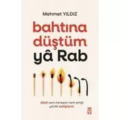 Bahtina Düstüm Ya Rab