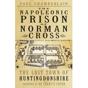 The Napoleonic Prison of Norman Cross