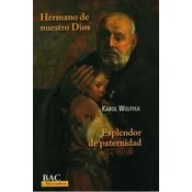HERMANO DE NUESTRO DIOS ; ESPLENDOR DE PATERNIDAD