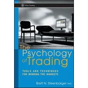 Psychology of Trading - Tools & Techniques for Minding the Markets