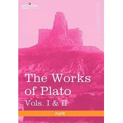 Works of Plato, Vols. I & II (in 4 Volumes)