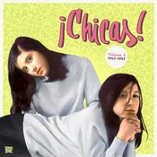 Various Artists - !Chicas! Volume 3 1963-1982 (2 LP)