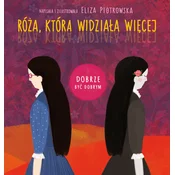 Róża, która widziała więcej