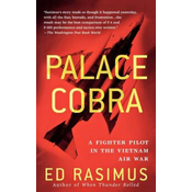 Palace Cobra: A Fighter Pilot in the Vietnam Air War