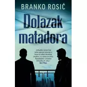 Dolazak matadora - Branko Rosic