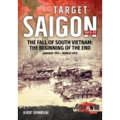 Target Saigon: the Fall of South Vietnam