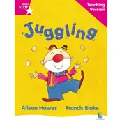 Rigby Star Guided Reading Pink Level: Juggling Teaching Version