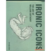 IRONIC ICONS - the art of William Anthony (eng.)