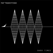 The Transitions - Dark Times (Limited Edition) (LP)