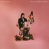 M Ross Perkins - Whats The Matter, M Ross? (Bouquet Blast Coloured) (LP)
