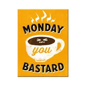 NOSTALGIC ART Magnet Monday you Bastard