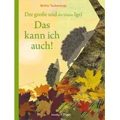 Der große und der kleine Igel / Das kann ich auch!