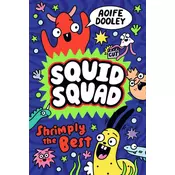 Squid Squad: Shrimply the Best