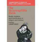 Incorruptible Flesh