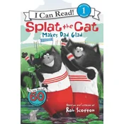 Splat the Cat Makes Dad Glad