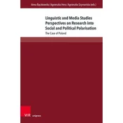 Linguistic and Media Studies Perspectives on Research into Social and Political Polarisation