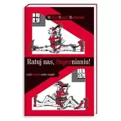 Ratuj nas, Supernianiu! czyli maluch znów rządzi