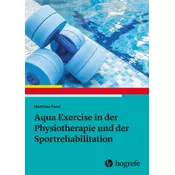 Aqua Exercise in der Physiotherapie und der Sportrehabilitation