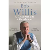 Bob Willis: A Cricketer and a Gentleman