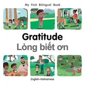 My First Bilingual Book-Gratitude (English-Vietnamese)
