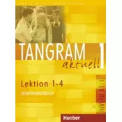Tangram aktuell 1 - Lektion 1-4, Niveau A1/1 Lehrerhandbuch