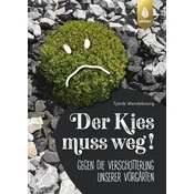 Der Kies muss weg